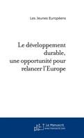Le développement durable une opportunité pour relancer l'Europe