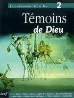 2, Témoins de Dieu, Les Chemins de la foi, 2