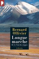 Longue marche. III. Le vent des steppes, JUSQU'EN CHINE PAR LA ROUTE DE LA SOIE