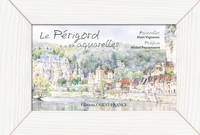 Le Périgord en aquarelles