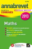 Annales Annabrevet 2013 Maths : sujets & corrigés, Sujets et corrigés du brevet - Troisième