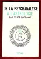 De la psychanalyse à l'astrologie