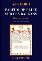 Parfum de pluie sur les Balkans, roman séfarade