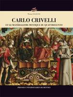 Carlo Crivelli et le matérialisme mystique du quattrocento