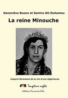 La reine Minouche, Inspiré de la vie d'une femme algérienne