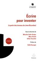 Ecrire pour inventer, à partir des travaux de Jean Ricardou