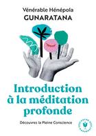 Introduction à la méditation profonde, En pleine conscience