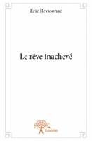 Le rêve inachevé