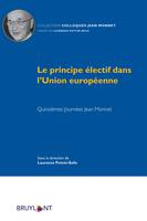Le principe électif dans l'Union européenne, Quinzièmes journées Jean Monnet