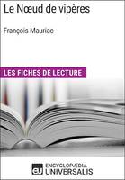 Le Noeud de vipères de François Mauriac, Les Fiches de lecture d'Universalis