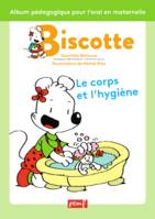 Biscotte, le corps et l'hygiène