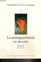 La neuropsychiatrie en devenir (Collection 