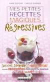 PETITES RECETTES MAGIQUES REGRESSIVES (MES), Spéculoos, Carambar, fraises Tagada...Quand la gourmandise rencontre...