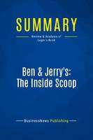 Summary: Ben & Jerry's: The Inside Scoop, Review and Analysis of Lager's Book