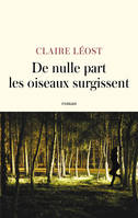 De nulle part les oiseaux surgissent