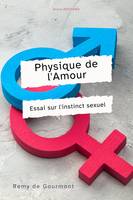 Physique de l’Amour, Essai sur l'instinct sexuel