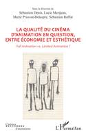 La qualité du cinéma d’animation en question, entre économie et esthétique, Full Animation vs. Limited Animation ?