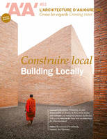 L'Architecture d'aujourd'hui AA n°453 : Construire local - Fev 2023
