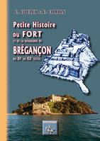 Petite histoire du fort et de la seigneurie de Brégançon, du XIe au XXe siècle, (du XIe au XXe siècle)
