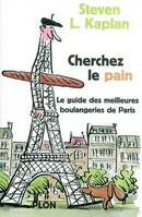 Cherchez le pain, guide des meilleures boulangeries de Paris