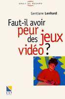 Faut-il avoir peur des jeux vidéo ?