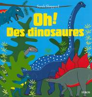 Oh ! Des dinosaures