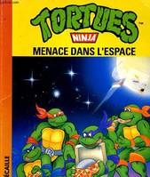 Tortues Ninja., [2], Menace dans l'espace