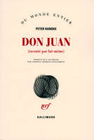 Don Juan, (raconté par lui-même)