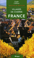 GUIDE DES VILLAGES DE CHARME EN FRANCE. EDITION 2008/2009