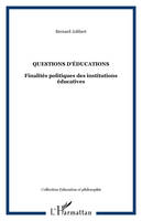 Questions d'éducations, Finalités politiques des institutions éducatives