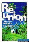 Reunion, maurice, seychelles