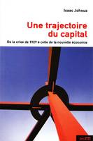 une trajectoire du capital, de la crise de 1929 à celle de la nouvelle économie