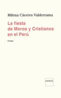 La fiesta de Moros y Cristianos en el Perú, [ensayo]