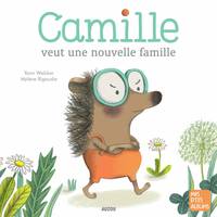 Camille veut une nouvelle famille