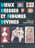 Dieux, déesses et figures divines, les sources iconographiques de l'histoire de la religion d'Israël