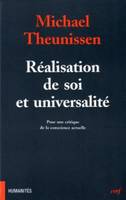 Réalisation de soi et universalité, pour une critique de la conscience actuelle