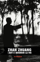 Zhan Zhuang, l'art de nourrir la vie