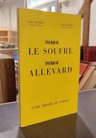 Pourquoi le Soufre, Pourquoi Allevard ?