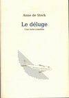 Lé déluge. Une lutte, [exposition, Nantes, le Lieu unique, 16 mars-13 mai 2012]