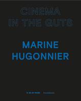 Marine Hugonnier, Cinema in the guts - [exhibition, Paris, Jeu de Paume, 8 June-18 September 2022]