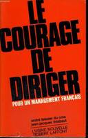 Le courage de diriger