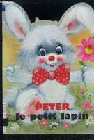 Peter le petit lapin - Collection gentils animaux