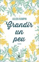 Grandir un peu