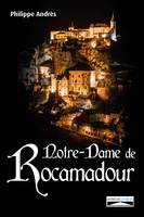 Notre-Dame de Rocamadour, Du Moyen Âge à nos jours