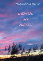 L'Envol des Mots, Et des Maux