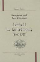 Louis II de La Trémoille, 1460-1525 - 