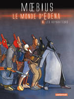 Le monde d'Édena, 6, Les Réparateurs