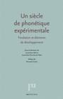Un siècle de phonétique expérimentale : Fondation et éléments de développement, Hommage à Théodore Rosset et John Ohala