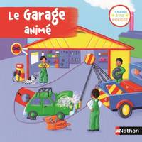 Tourne, tire, pousse, Le Garage animé