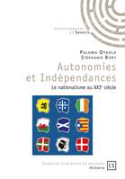 Autonomies et Indépendances, Le nationalisme au XXIe siècle